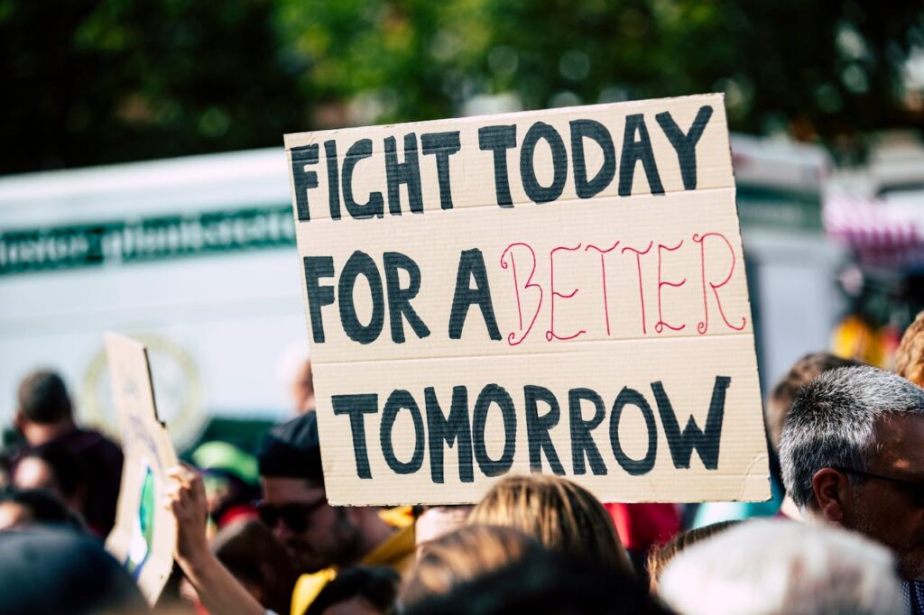 protest sign; fight today for a better tomorrow